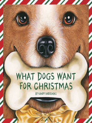 cover image of What Dogs Want for Christmas